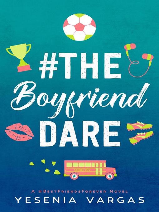 Title details for #TheBoyfriendDare by Yesenia Vargas - Available